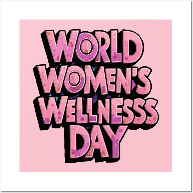 World Women’s Wellness Day – April Wall Art by irfankokabi